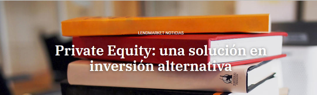 Private Equity: una solución en inversión alternativa
