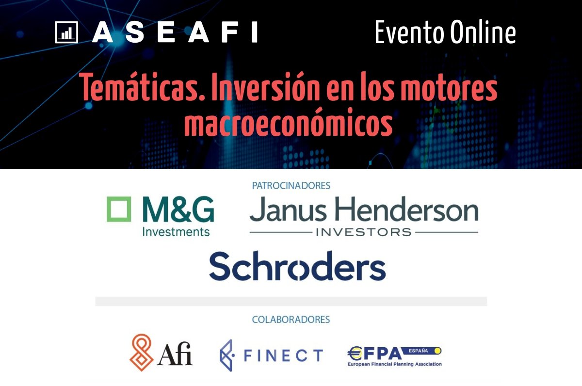 Nota de Prensa. Evento Online ASEAFI ‘Temáticas. Inversión en los motores macroeconómicos’