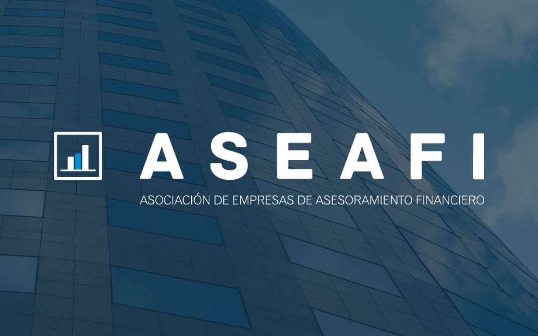 ASEAFI impulsa la primera Radiografía del Asesoramiento Financiero en España
